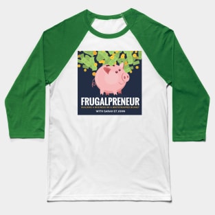 Frugalpreneur Podcast Baseball T-Shirt